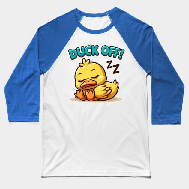 Funny duck, duck off! Baseball T-Shirt by Dylante